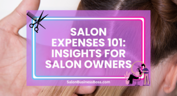 Salon Expenses 101: Insights for Salon Owners