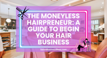 The Moneyless Hairpreneur: A Guide to Begin Your Hair Business