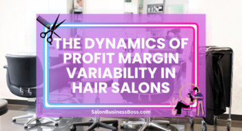 The Dynamics of Profit Margin Variability in Hair Salons