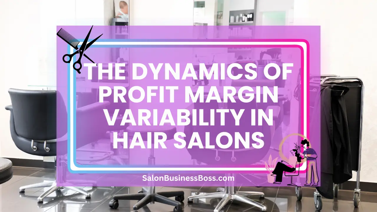 The Dynamics of Profit Margin Variability in Hair Salons