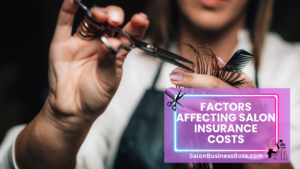 Understanding Salon Insurance: A Breakdown