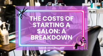 The Costs of Starting a Salon: A Breakdown