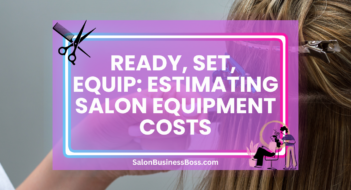 Ready, Set, Equip: Estimating Salon Equipment Costs