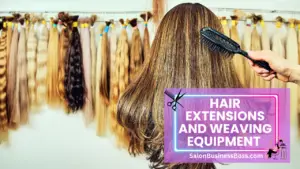 Hair Salon Equipment Essentials: Must-Have Tools for Stylists
