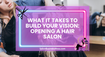 What It Takes to Build Your Vision: Opening a Hair Salon