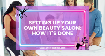 Setting Up Your Own Beauty Salon: How It’s Done
