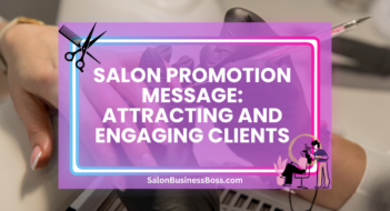 Salon Promotion Message: Attracting and Engaging Clients