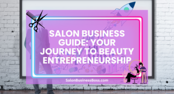 Salon Business Guide: Your Journey to Beauty Entrepreneurship