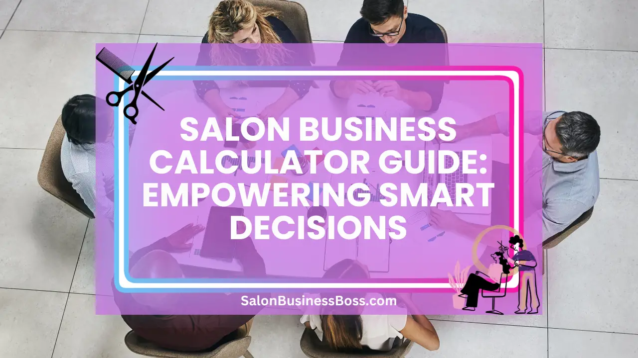 Salon Business Calculator Guide: Empowering Smart Decisions