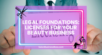 Legal Foundations: Licenses for Your Beauty Business