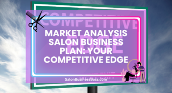 Market Analysis Salon Business Plan: Your Competitive Edge