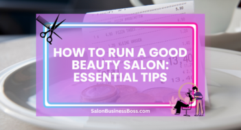 How to Run a Good Beauty Salon: Essential Tips