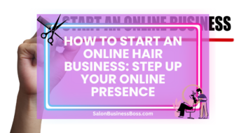 How to Start an Online Hair Business: Step Up Your Online Presence