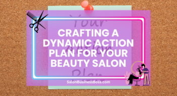Crafting a Dynamic Action Plan for Your Beauty Salon