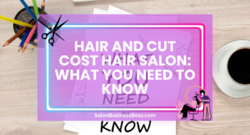 Hair and Cut Cost Hair Salon: What You Need to Know