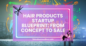Hair Products Startup Blueprint: From Concept to Sale
