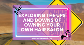 Exploring the Ups and Downs of Owning Your Own Hair Salon