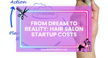 From Dream to Reality: Hair Salon Startup Costs
