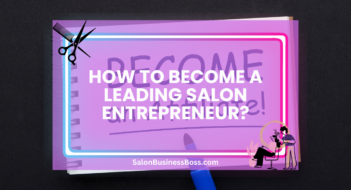 How to Become a Leading Salon Entrepreneur?