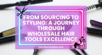 From Sourcing to Styling: A Journey Through Wholesale Hair Tools Excellence