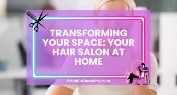 Transforming Your Space: Your Hair Salon at Home