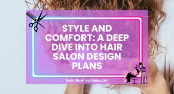 Style and Comfort: A Deep Dive into Hair Salon Design Plans