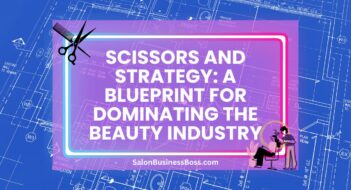 Scissors and Strategy: A Blueprint for Dominating the Beauty Industry
