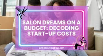 Salon Dreams on a Budget: Decoding Start-Up Costs