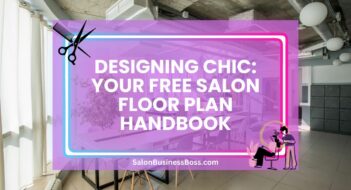 Designing Chic: Your Free Salon Floor Plan Handbook