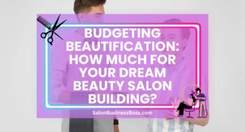 Budgeting Beautification: How Much for Your Dream Beauty Salon Building?