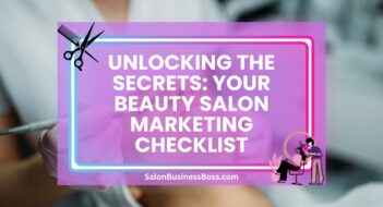 Unlocking the Secrets: Your Beauty Salon Marketing Checklist