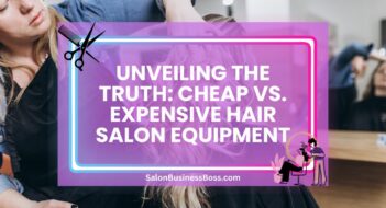 Unveiling the Truth: Cheap vs. Expensive Hair Salon Equipment