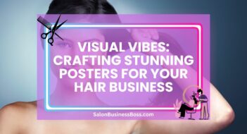 Visual Vibes: Crafting Stunning Posters for Your Hair Business