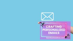 Click to Chic: Elevate Your Salon with Powerful Email Strategies
