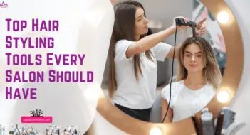 Top Hair Styling Tools Every Salon Should Have